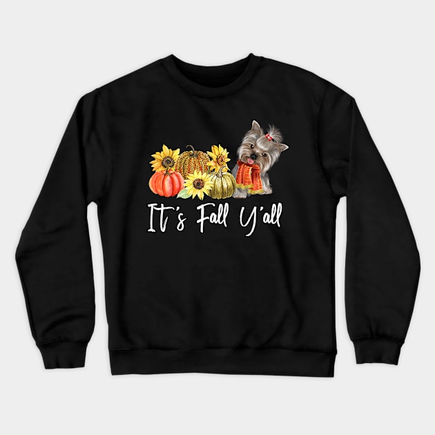 It's fall y'all yorkie autumn Crewneck Sweatshirt by Tianna Bahringer